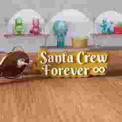 3D Santa Crew Forever Keychain STL File - 461