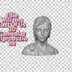 Ellie Wiliams Busto Last Of Us 3D Gameplay Riproduzione