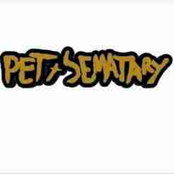 PET SEMATARY V2 Logo Display by MANIACMANCAVE3D