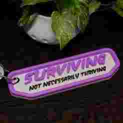 "Surviving, Not Necessarily Thriving" Keychain - 2025 so far - Multicolour STL