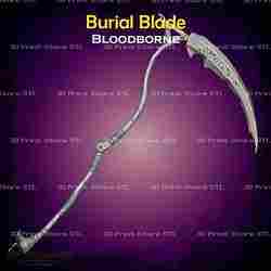 Burial Blade Cosplay Bloodborne - STL File