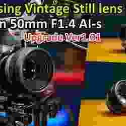 Vintage Lens Rehousing NIKON nikkor 50mm F1.4 AI-S Upgrade Ver1.01