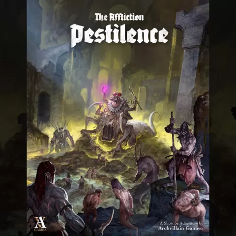 Archvillain Adventures - The Affliction - Pestilence by Archvillain Games