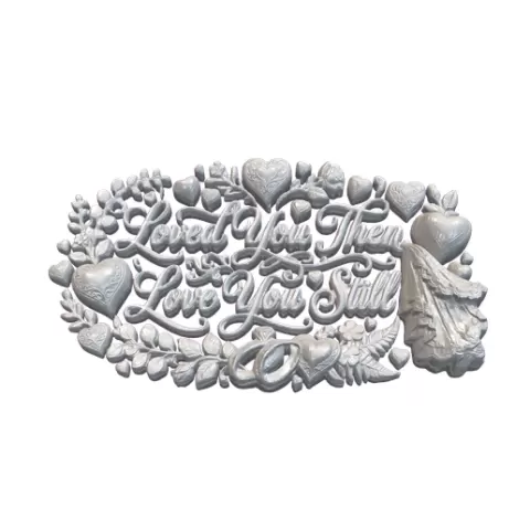 Loved You Then Love You Still Anniversary Hearts Plaque STL 3D CNC No-8