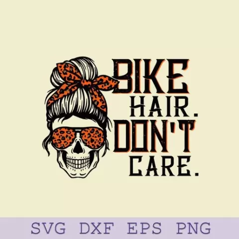Bike Hair Dont Care SVG, Messy Bun Skull Motorcycler SVG