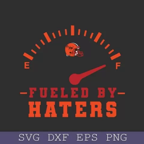 Fueled by Haters Cleveland Browns SVG – Funny Cleveland Browns Football SVG for Cricut