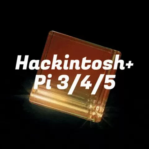 Hackintosh+ Raspberry Pi 3/4/5