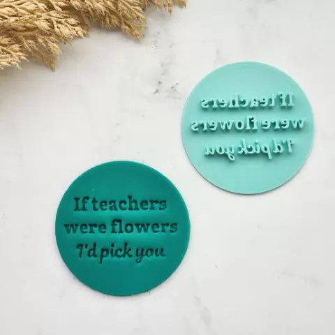 Teacher Appreciation Cookie Cutter - If Teachers Were Flowers - School Gift - Home Baking Party Education