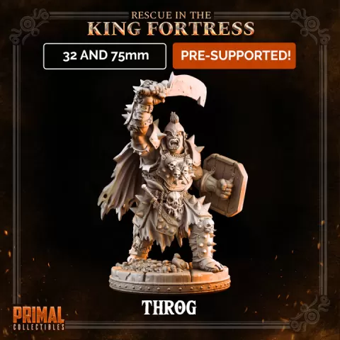 Orc warlord - THROG- April 2023 - RESCUE IN THE KING FORTRESS - MASTERS OF DUNGEONS QUEST by PRIMAL Collectibles