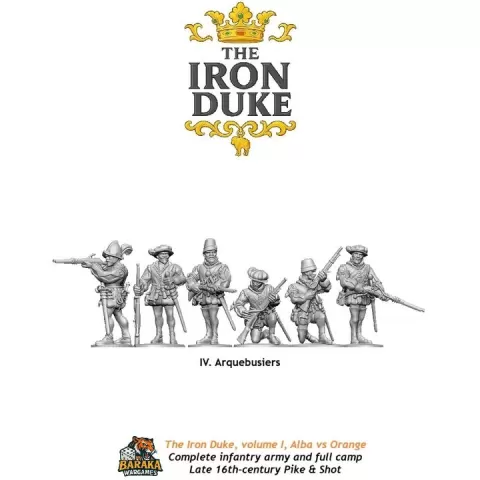 THE IRON DUKE, VOL I: ALBA VS ORANGE, IV. ARQUEBUSIERS by Baraka Games and Miniatures Digital