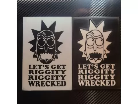 lets get riggity riggity wrecked - rick