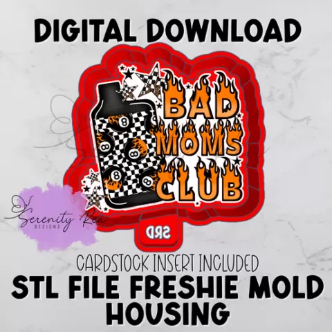 Bad Mom's club vape stl freshie mold housing with png cardstock insert