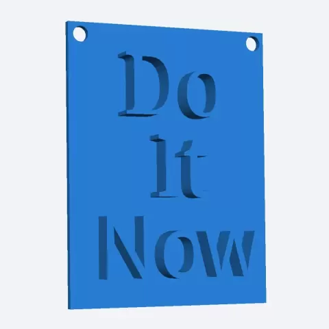 Do It Now – Motivational Wall Sign