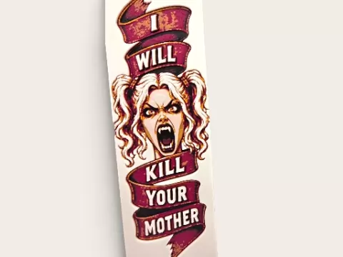 I will kill your mother DCC 50mm by 150mm bookmark