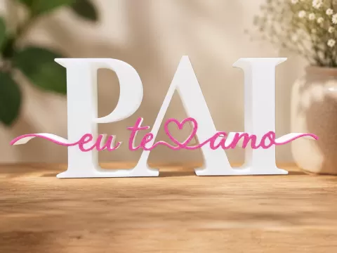 Father's Day "Pai Eu Te Amo"
