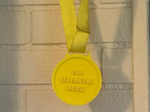 Medal for leaving the house
