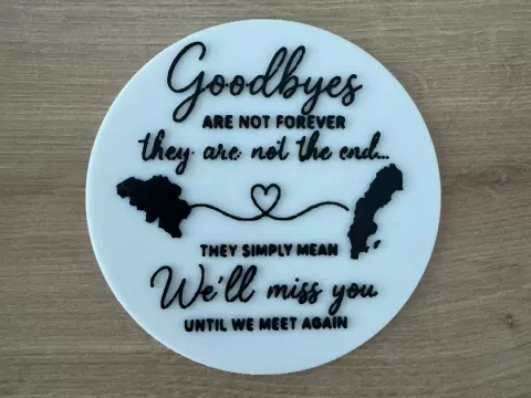 Goodbyes Are Not Forever – Belgium Sweden Coaster