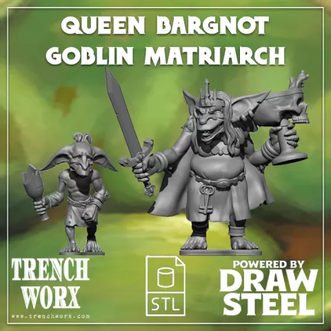 "Stand and Fight" Queen Bargnot & Winey - Goblin Matriarch by Trenchworx LLC