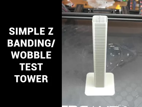Simple Z banding/wobble test tower