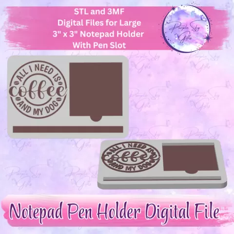 All I Need Is Coffee And My Dog Notepad Holder Digital STL and 3MF Files - Large Design With Pen Holder