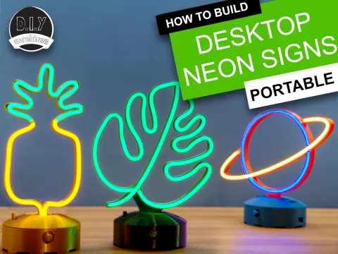 How to make Desktop Neon Signs - 3D Printable, Battery or USB powered & Dimmable!
