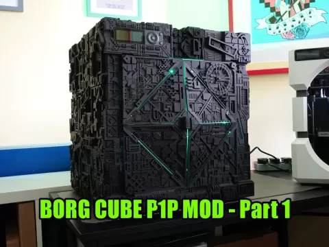 Part 1 - Borg Cube P1P Mod