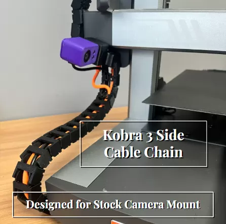 Anycubic Kobra 3 Side Cable Chain for Stock Camera Mount