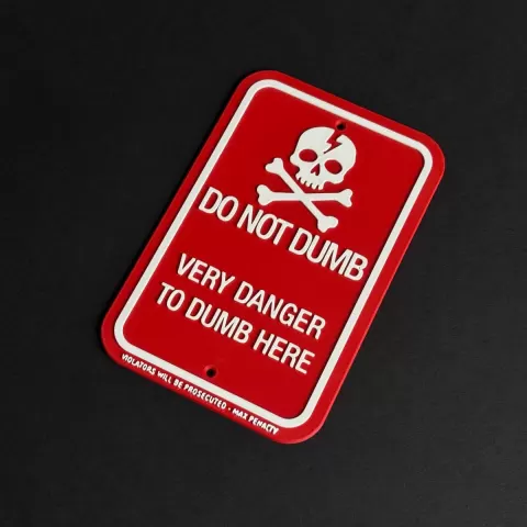 Do not dumb sign