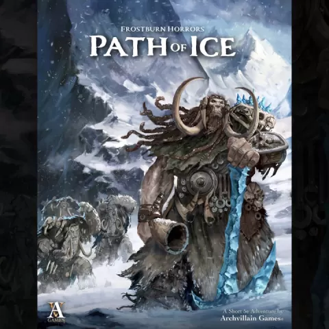 Archvillain Adventures - Frostburn Horrors - Path of Ice by Archvillain Games