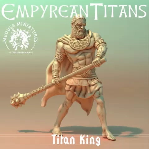Empyrean Titan King – Majestic Giant Ruler STL Miniature for Fantasy Tabletop RPGs by Medusa Miniatures