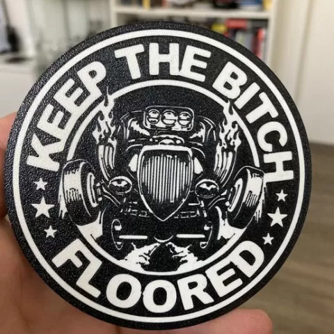 Keep the bi*ch floored coaster