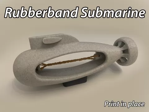 Rubberband Submarine - Print in place