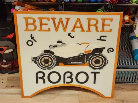 Sign Beware of the ROBOT