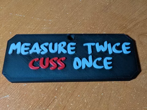 Measure Twice Cuss Once